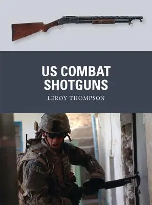 Amerikai harci puskák - US Combat Shotguns