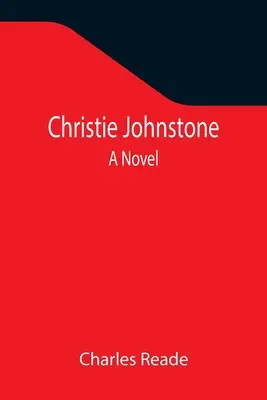 Christie Johnstone; Egy regény - Christie Johnstone; A Novel