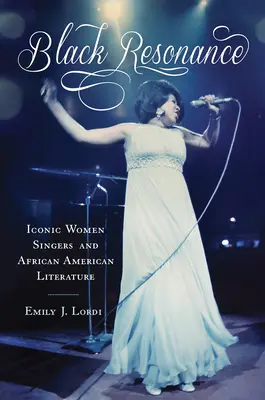 Fekete rezonancia: Ikonikus énekesnők és az afroamerikai irodalom - Black Resonance: Iconic Women Singers and African American Literature