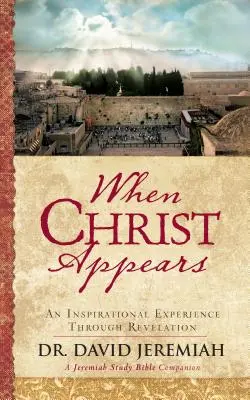 Amikor Krisztus megjelenik: Egy inspiráló élmény a Kinyilatkoztatáson keresztül - When Christ Appears: An Inspirational Experience Through Revelation