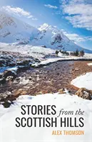 TÖRTÉNETEK A SKÓT HEGYEKBŐL - STORIES FROM THE SCOTTISH HILLS