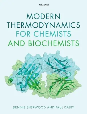 Modern termodinamika vegyészek és biokémikusok számára - Modern Thermodynamics for Chemists and Biochemists