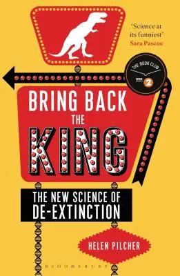 Hozd vissza a királyt - A kihalásmentesítés új tudománya - Bring Back the King - The New Science of De-extinction