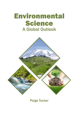 Környezettudomány: Globális kilátások - Environmental Science: A Global Outlook