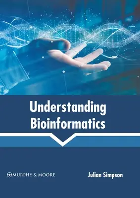 A bioinformatika megértése - Understanding Bioinformatics