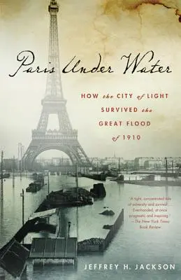 Párizs a víz alatt: Hogyan élte túl a fény városa az 1910-es nagy árvizet? - Paris Under Water: How the City of Light Survived the Great Flood of 1910