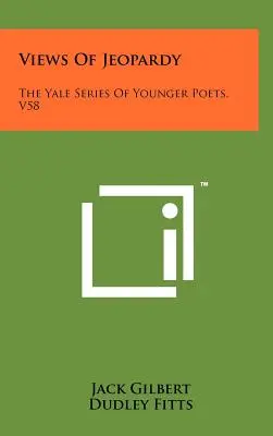 Nézetek a veszélyről: A fiatalabb költők Yale-sorozata, V58 - Views of Jeopardy: The Yale Series of Younger Poets, V58