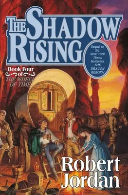 Az árnyék felemelkedése: Az idő kereke negyedik könyve - The Shadow Rising: Book Four of 'The Wheel of Time'