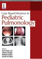 Esetalapú áttekintések a gyermekpulmonológiában - Case Based Reviews in Pediatric Pulmonology