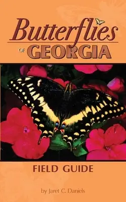 A georgiai pillangók terepi útmutatója - Butterflies of Georgia Field Guide