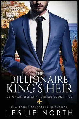 A milliárdos király örököse - The Billionaire King's Heir