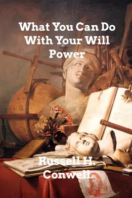 Mit tehetsz az akaraterőddel - What You Can Do With Your Will Power