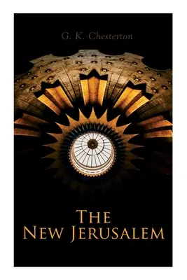 Az új Jeruzsálem: A Közel-Kelet története és a viharos változások örökké tartó hatása - The New Jerusalem: The History of the Middle East and the Everlasting Influence of the Tumultuous Changes