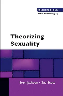 A szexualitás elmélete - Theorizing Sexuality