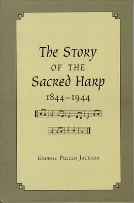 A Szent Hárfa története, 1844-1944 - The Story of the Sacred Harp, 1844-1944