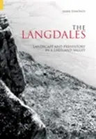 Langdales - Táj és őstörténet egy laklandi völgyben - Langdales - Landscape and Prehistory in a Lakeland Valley