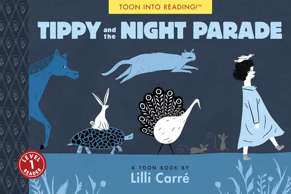 Tippy és az éjszakai parádé: Toon Level 1. - Tippy and the Night Parade: Toon Level 1