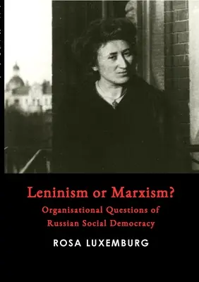 Leninizmus vagy marxizmus? - Leninism or Marxism?