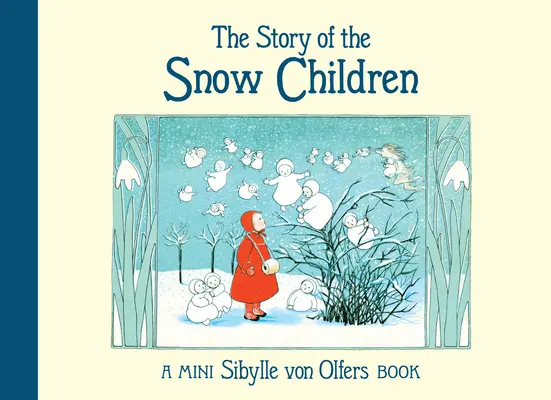 A hógyerekek története: Mini kiadás - The Story of the Snow Children: Mini Edition