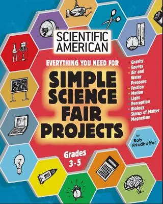 Scientific American, Simple Science Fair Projects, 3-5. osztályosok - Scientific American, Simple Science Fair Projects, Grades 3-5