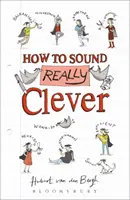 Hogyan hangozzunk igazán okosan - 600 szó, amit tudnod kell - How to Sound Really Clever - 600 Words You Need to Know