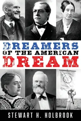 Az amerikai álom álmodói - Dreamers of the American Dream