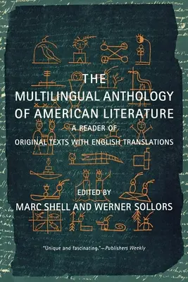 Az amerikai irodalom többnyelvű antológiája: Eredeti szövegek olvasmánya angol fordításokkal - The Multilingual Anthology of American Literature: A Reader of Original Texts with English Translations