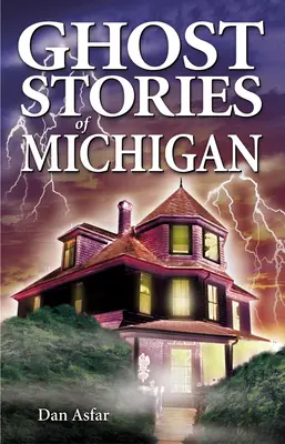 Michigan szellemtörténetei - Ghost Stories of Michigan