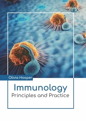 Immunológia: Alapelvek és gyakorlat - Immunology: Principles and Practice