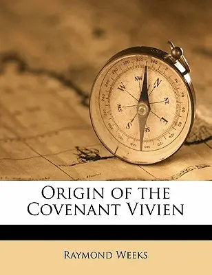 A Vivien szövetség eredete - Origin of the Covenant Vivien