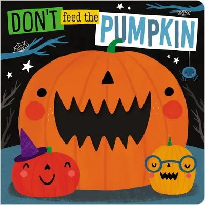 Ne etesd a tököt - Don't Feed the Pumpkin