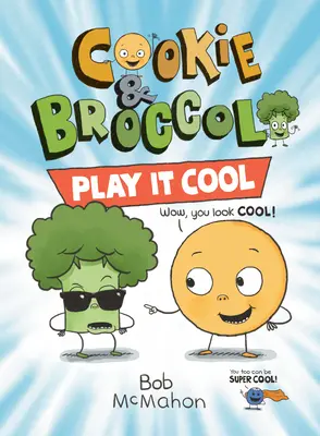 Cookie & Brokkoli: Play It Cool - Cookie & Broccoli: Play It Cool