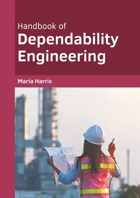 A megbízhatósági mérnöki tervezés kézikönyve - Handbook of Dependability Engineering