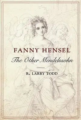 Fanny Hensel: Mendelssohn: A másik Mendelssohn - Fanny Hensel: The Other Mendelssohn