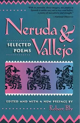 Neruda és Vallejo: Neruda: Válogatott versek - Neruda and Vallejo: Selected Poems