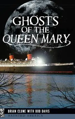 A Queen Mary szellemei - Ghosts of the Queen Mary