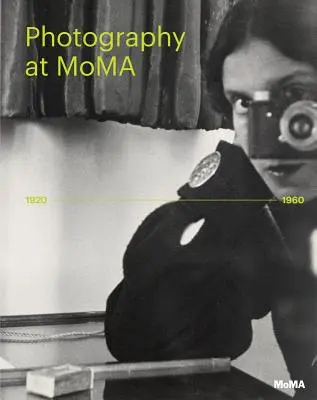 Fotográfia a Moma-ban: 1920 és 1960 között - Photography at Moma: 1920 to 1960