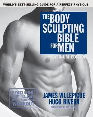 The Body Sculpting Bible for Men, negyedik kiadás: A végső férfi testformáló és testépítő útmutató a legjobb súlyzós edzéseket tartalmazó edzésekkel - The Body Sculpting Bible for Men, Fourth Edition: The Ultimate Men's Body Sculpting and Bodybuilding Guide Featuring the Best Weight Training Workouts