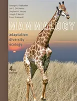 Emlélektan - Alkalmazkodás, sokféleség, ökológia (Feldhamer George A. (Dr.)) - Mammalogy - Adaptation, Diversity, Ecology (Feldhamer George A. (Dr.))