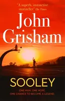 Sooley - John Grisham lebilincselő bestsellere - Sooley - The Gripping Bestseller from John Grisham