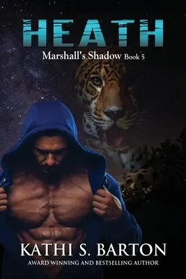 Heath: Marshall árnyéka - Jaguár alakváltó románc - Heath: Marshall's Shadow - Jaguar Shapeshifter Romance