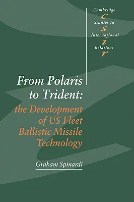 A Polarisról a Tridentre: Az amerikai flotta ballisztikus rakétatechnológiájának fejlődése - From Polaris to Trident: The Development of Us Fleet Ballistic Missile Technology