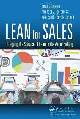 Lean for Sales: A Lean tudományának átültetése az értékesítés művészetébe - Lean for Sales: Bringing the Science of Lean to the Art of Selling