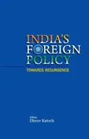 India külpolitikája az újjáéledés felé vezető úton - India's Foreign Policy Towards Resurgence