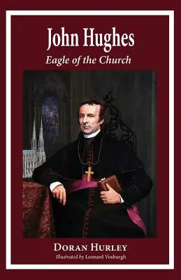 John Hughes, az egyház sasa - John Hughes, Eagle of the Church