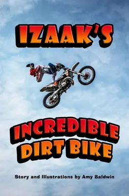 Izaak hihetetlen terepmotorja - Izaak's Incredible Dirt Bike