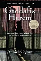 Kadhafi háreme - Egy fiatal nő és a líbiai hatalommal való visszaélés története - Gaddafi's Harem - The Story of a Young Woman and the Abuses of Power in Libya