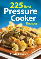 A 225 legjobb gyorsfőzős recept - 225 Best Pressure Cooker Recipes