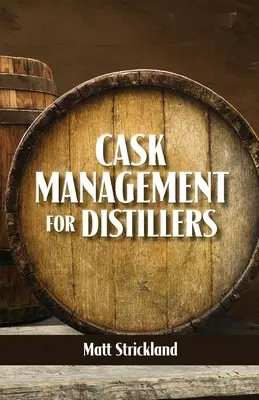 Hordókezelés lepárlók számára - Cask Management for Distillers