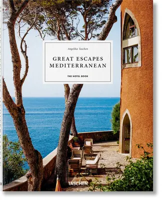 Great Escapes Mediterranean. a Hotel Book - Great Escapes Mediterranean. the Hotel Book